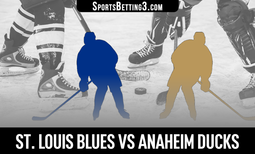 St. Louis Blues vs Anaheim Ducks Betting Odds