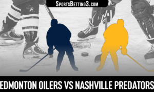 Edmonton Oilers vs Nashville Predators Betting Odds