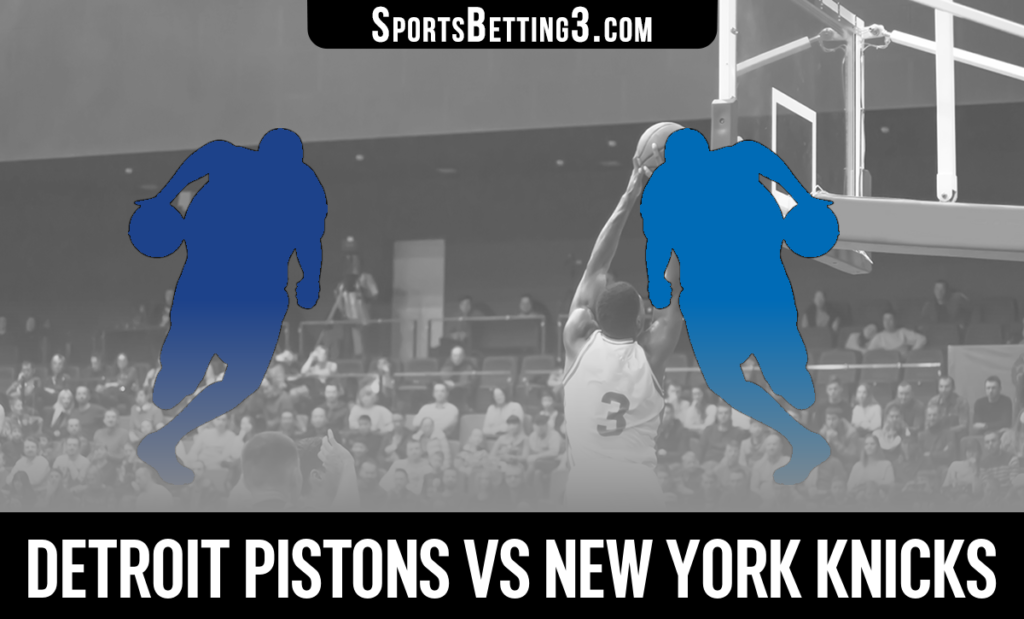 Detroit Pistons vs New York Knicks Betting Odds