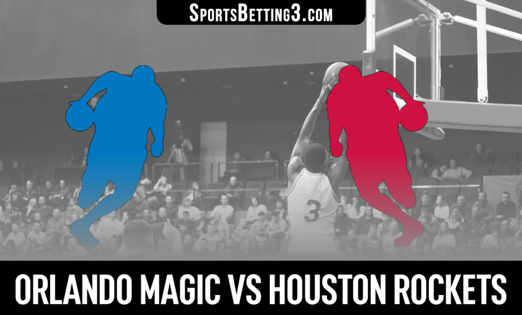 Orlando Magic vs Houston Rockets Betting Odds