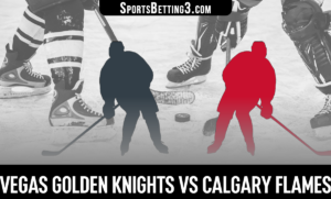 Vegas Golden Knights vs Calgary Flames Betting Odds