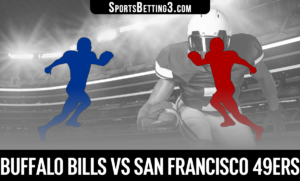 Buffalo Bills vs San Francisco 49ers Betting Odds