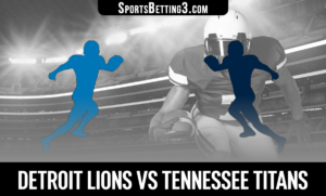 Detroit Lions vs Tennessee Titans Betting Odds