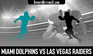 Miami Dolphins vs Las Vegas Raiders Betting Odds