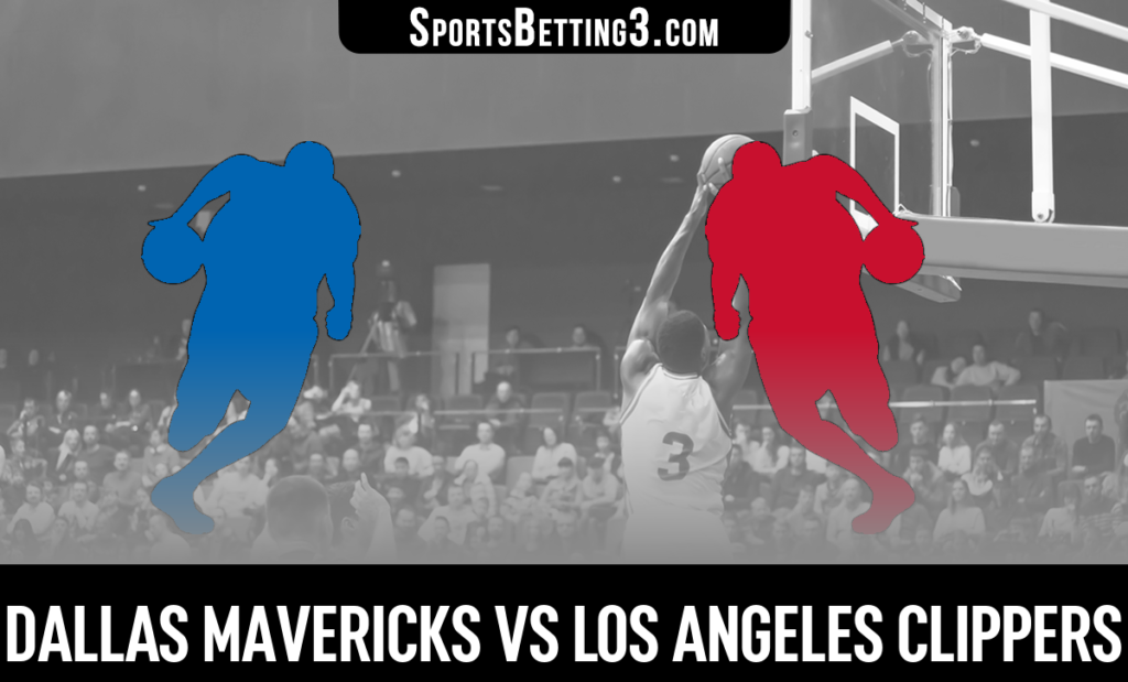 Dallas Mavericks vs Los Angeles Clippers Betting Odds