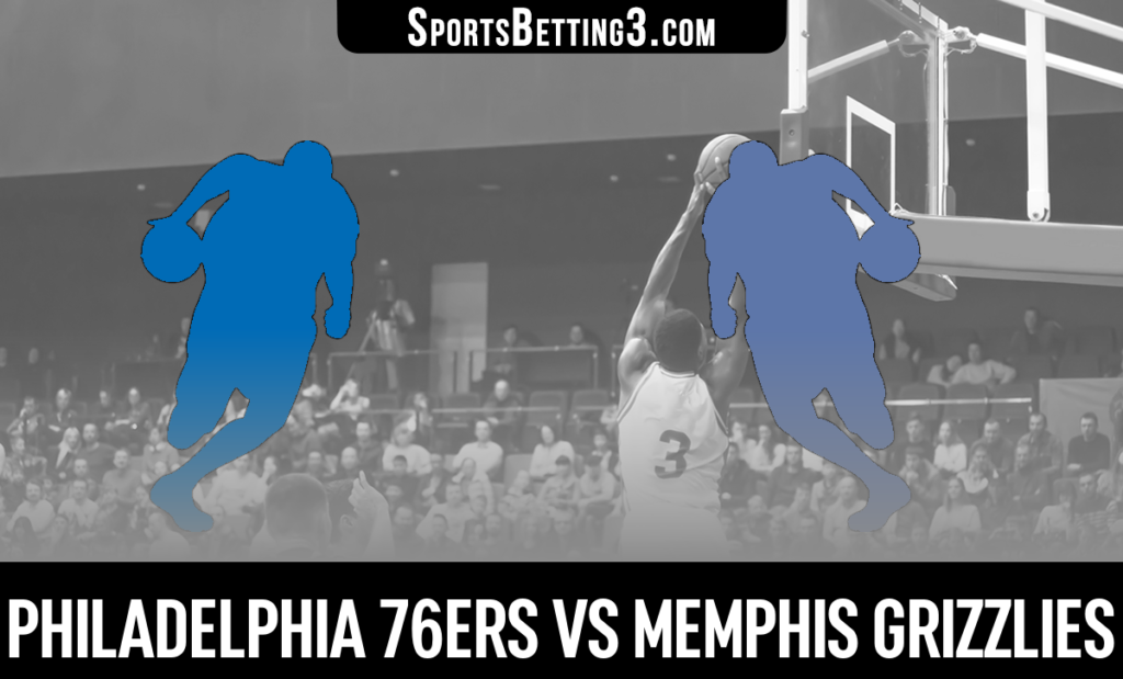 Philadelphia 76ers vs Memphis Grizzlies Betting Odds