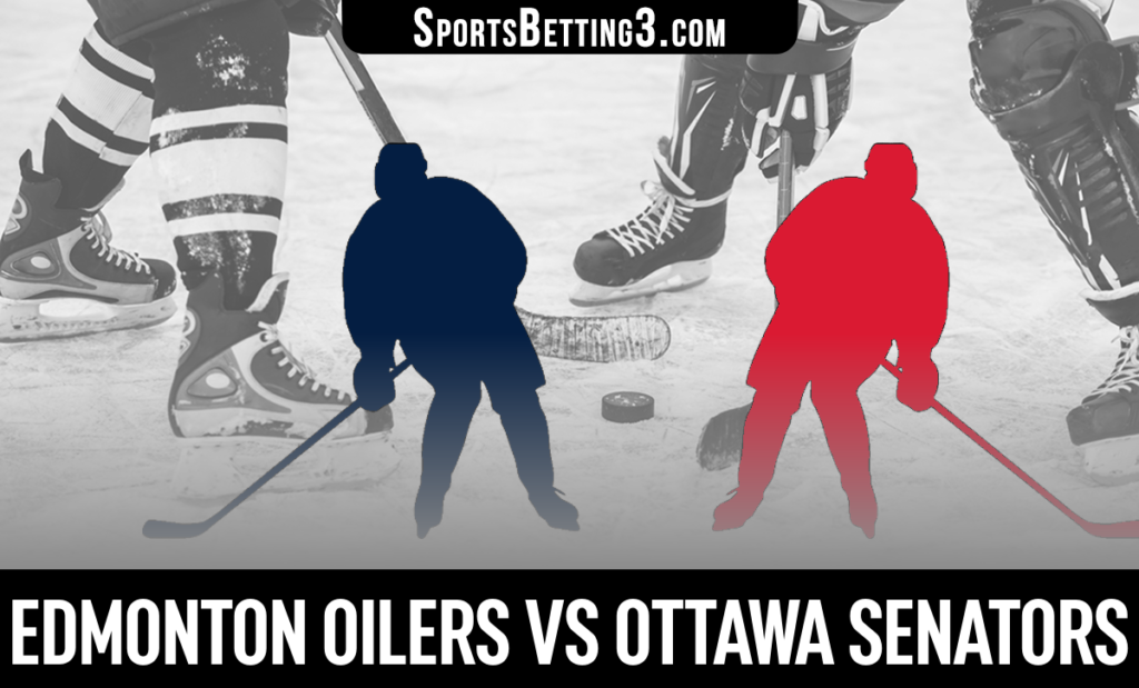 Edmonton Oilers vs Ottawa Senators Betting Odds