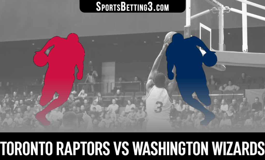 Toronto Raptors vs Washington Wizards Betting Odds