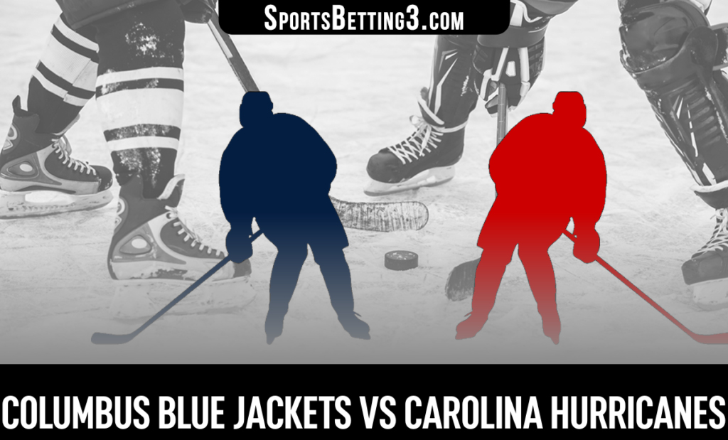 Columbus Blue Jackets vs Carolina Hurricanes Betting Odds