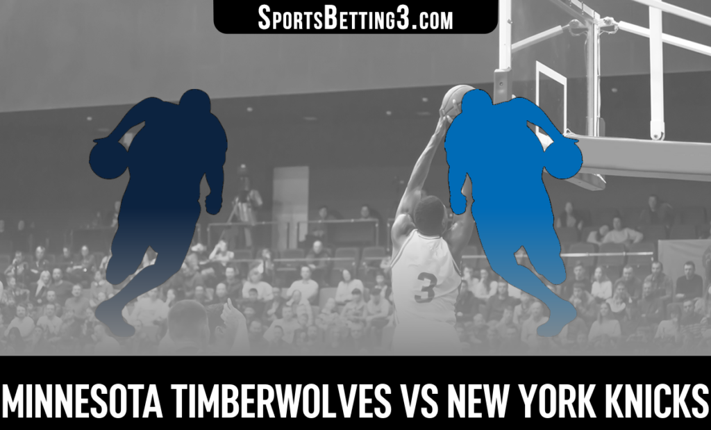 Minnesota Timberwolves vs New York Knicks Betting Odds
