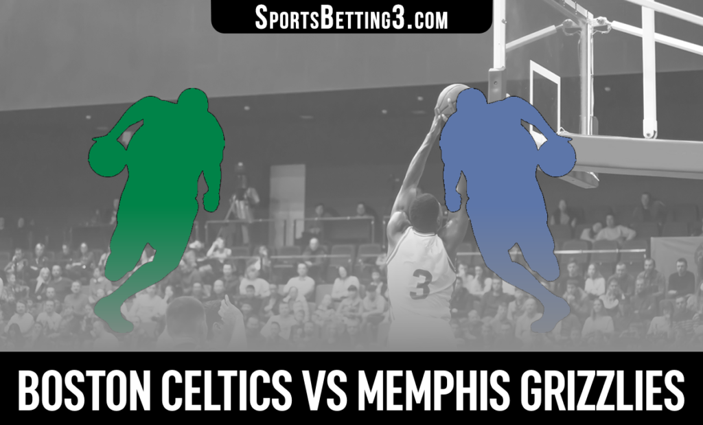 Boston Celtics vs Memphis Grizzlies Betting Odds