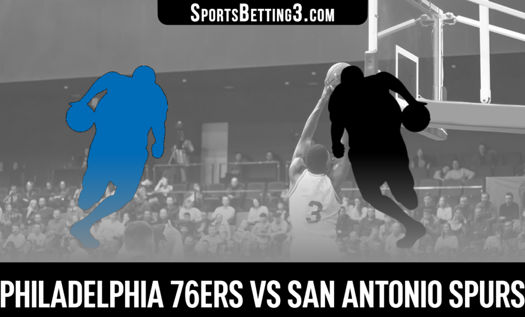 Philadelphia 76ers vs San Antonio Spurs Betting Odds