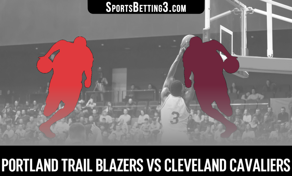 Portland Trail Blazers vs Cleveland Cavaliers Betting Odds