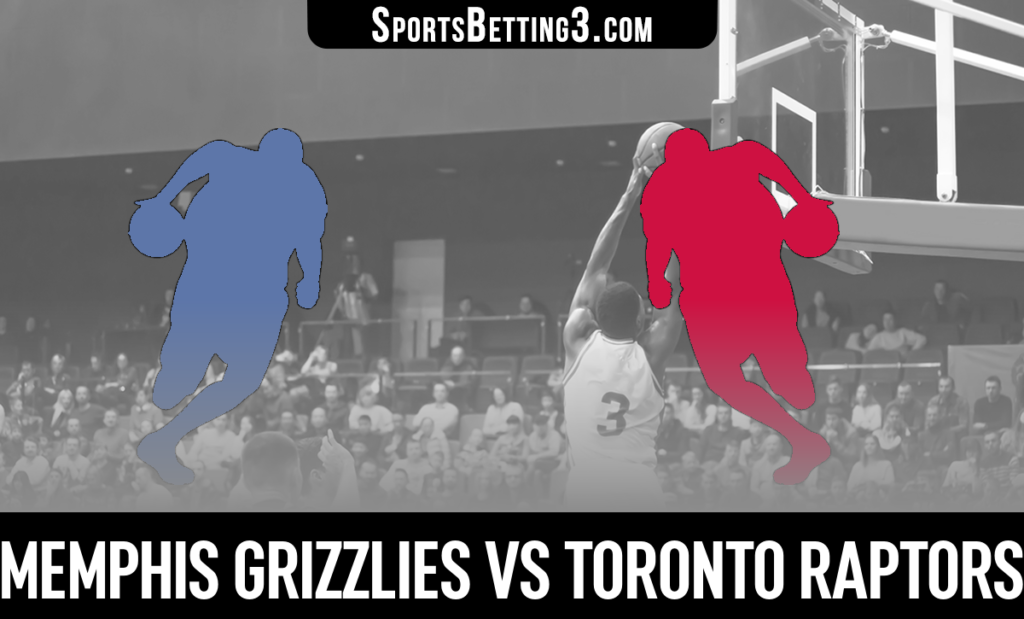 Memphis Grizzlies vs Toronto Raptors Betting Odds