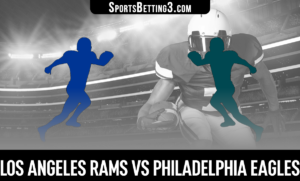 Los Angeles Rams vs Philadelphia Eagles Betting Odds