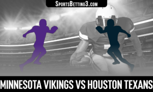 Minnesota Vikings vs Houston Texans Betting Odds