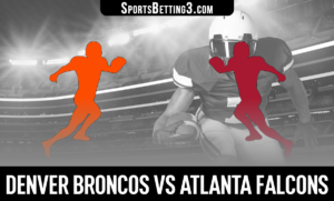 Denver Broncos vs Atlanta Falcons Betting Odds
