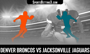 Denver Broncos vs Jacksonville Jaguars Betting Odds