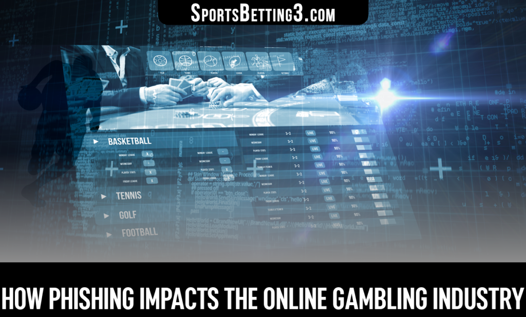 How Phishing Impacts the Online Gambling Industry