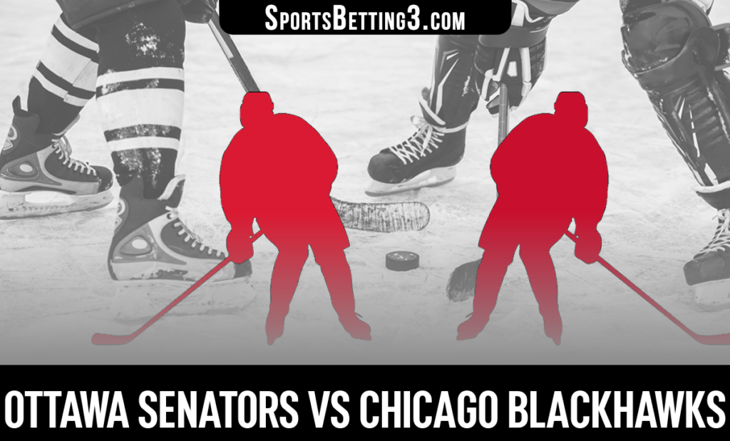 Ottawa Senators vs Chicago Blackhawks Betting Odds