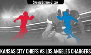 Kansas City Chiefs vs Los Angeles Chargers Betting Odds