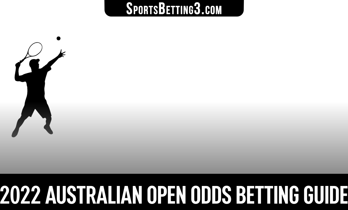 2022 Australian Open Odds Betting Guide
