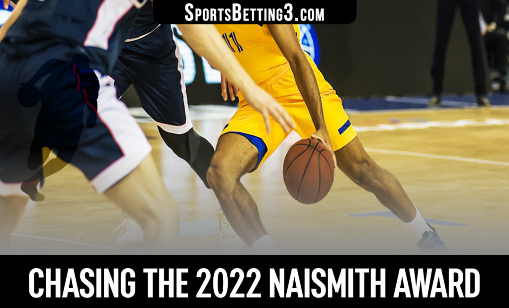 Chasing the 2022 Naismith Award