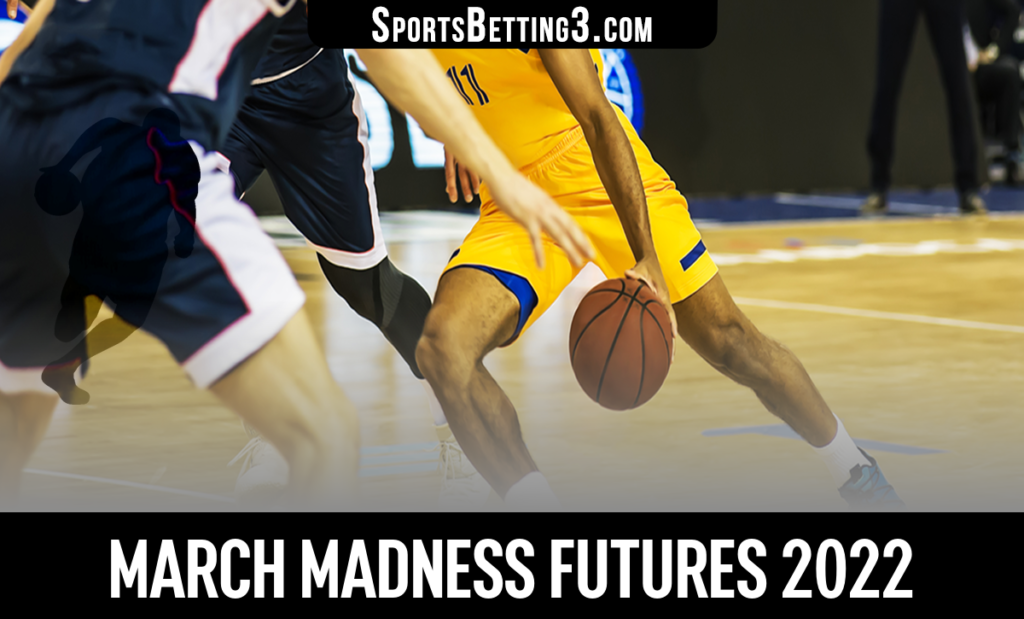 March Madness Futures 2022