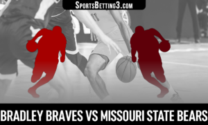 Bradley vs Missouri State Betting Odds