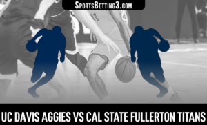 UC Davis vs Cal State Fullerton Betting Odds