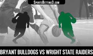 Bryant vs Wright State Betting Odds
