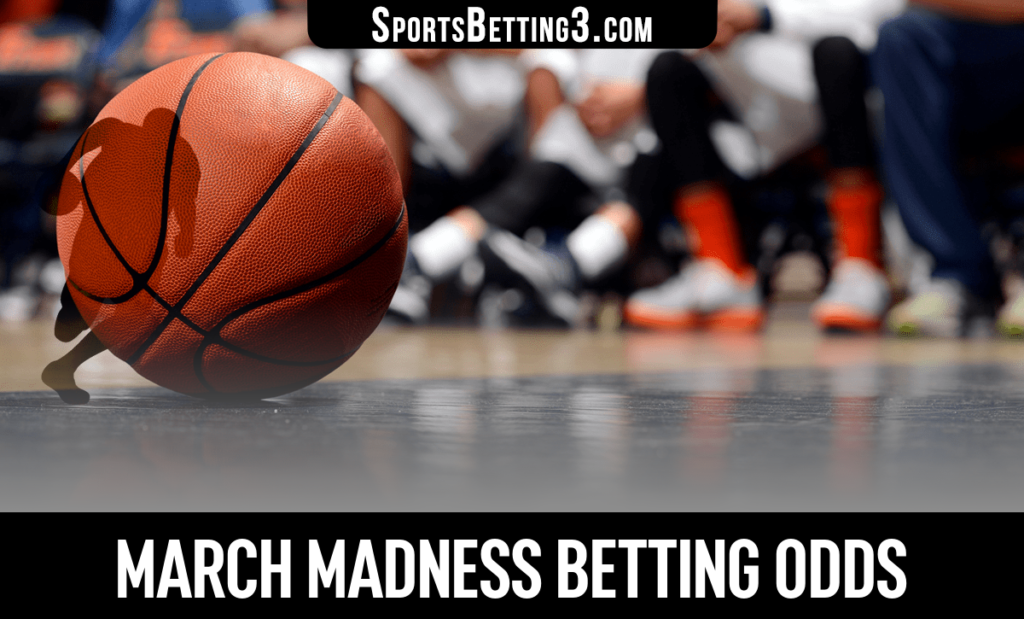 March Madness Betting Odds