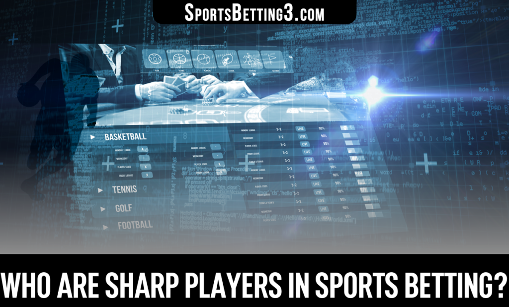 Who are Sharp Players in Sports Betting?