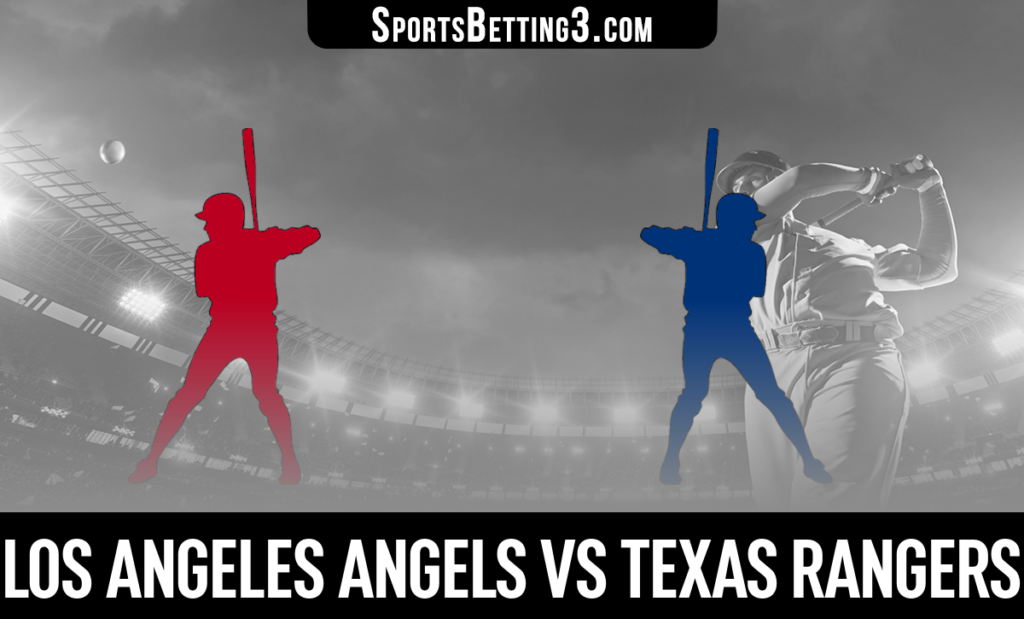 Los Angeles Angels vs Texas Rangers Betting Odds