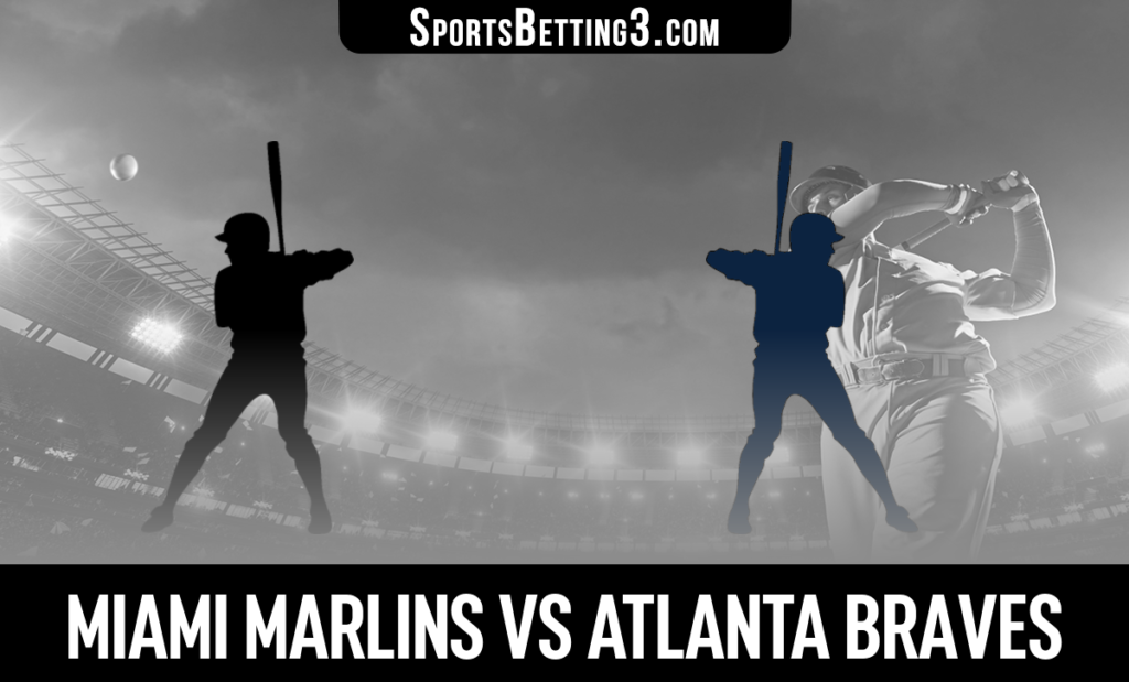 Miami Marlins vs Atlanta Braves Betting Odds