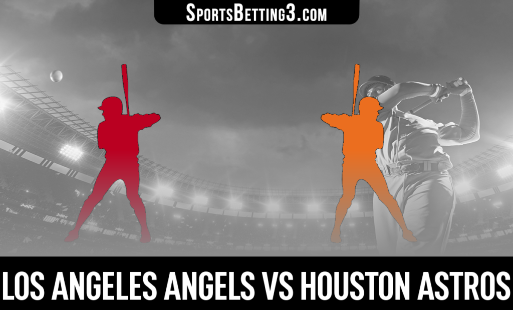Los Angeles Angels vs Houston Astros Betting Odds