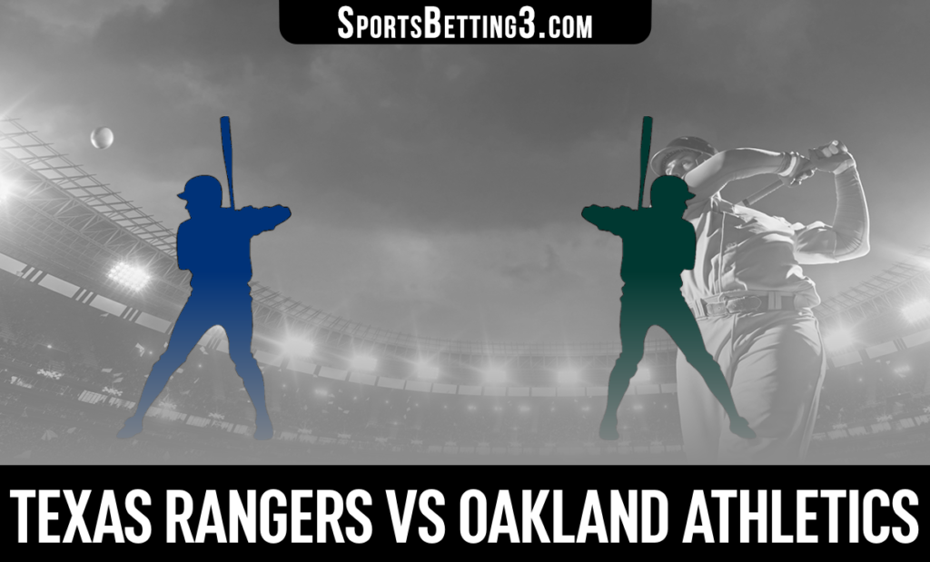 Texas Rangers vs Oakland Athletics Betting Odds