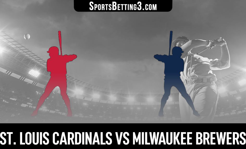 St. Louis Cardinals vs Milwaukee Brewers Betting Odds