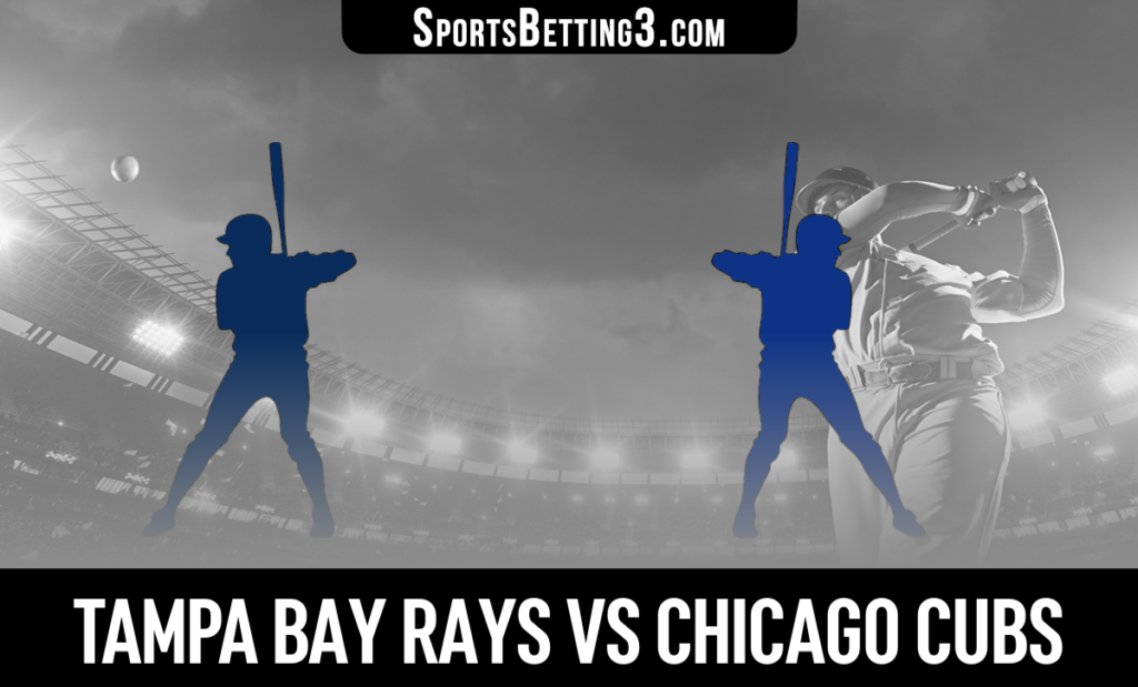 Tampa Bay Rays vs Chicago Cubs Betting Odds