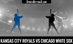 Kansas City Royals vs Chicago White Sox Betting Odds