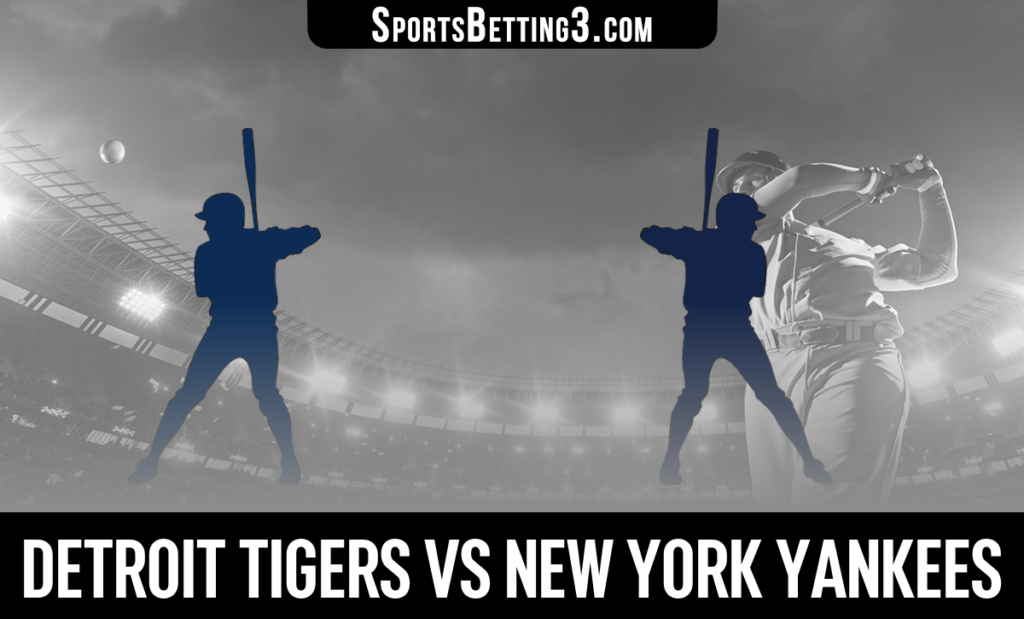 Detroit Tigers vs New York Yankees Betting Odds