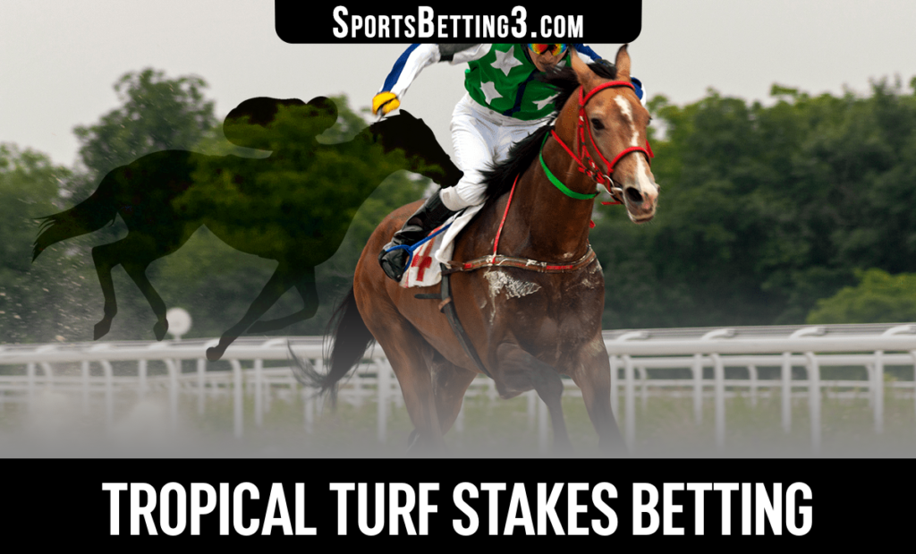 2022 Tropical Turf Stakes Betting
