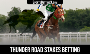 2022 Thunder Road Stakes Betting