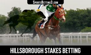 2022 Hillsborough Stakes Betting