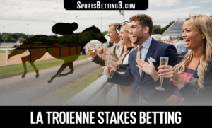 2022 La Troienne Stakes Betting