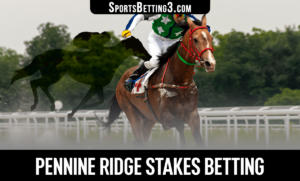 2022 Pennine Ridge Stakes Betting