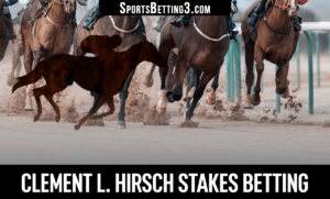 2022 Clement L. Hirsch Stakes Betting