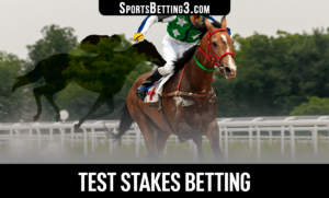 2022 Test Stakes Betting