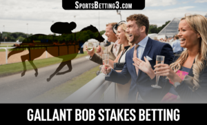 2022 Gallant Bob Stakes Betting