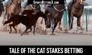 2022 Tale Of The Cat Stakes Betting